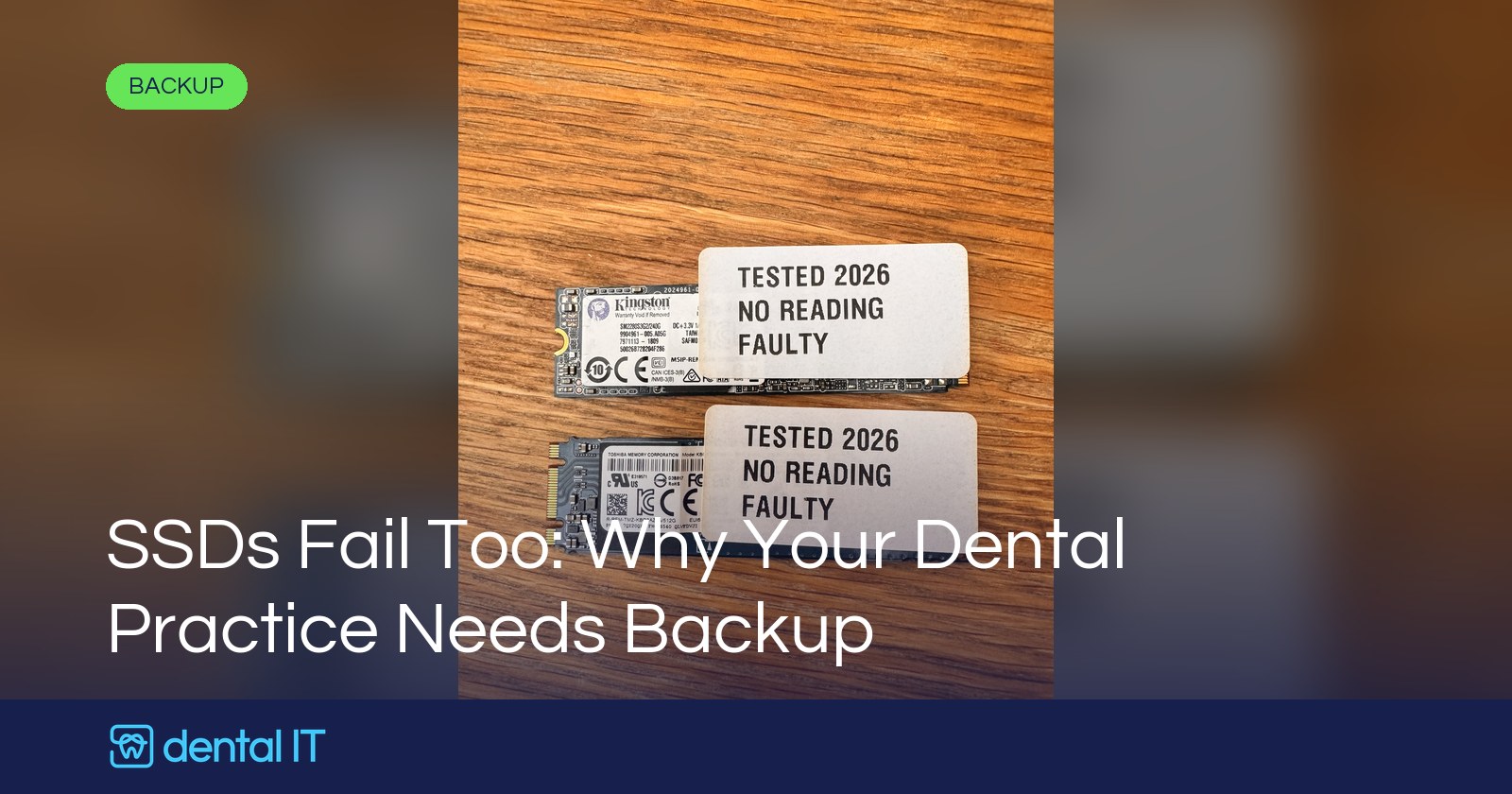 SSDs Fail Too: Why Your Dental Practice Needs Backup