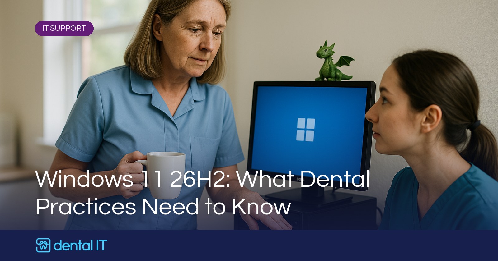 Windows 11 26H2: What Dental Practices Need to Know